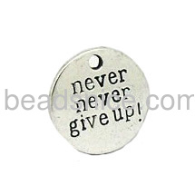 Zinc Alloy Pendants,with words: never never give up,19.5x19.5x2mm,
