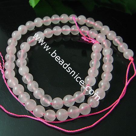 Quartz Rose Natural,6mm,14 inch,Hole:about 0.8mm,