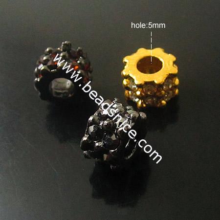 Rhinestone Beads,10X6mm,hole:5mm,Nickel-Free,Lead-Safe